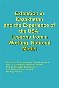 Extension in Kazakhstan and the Experience of the USA: Lessons from a Working National Model (Paperback)