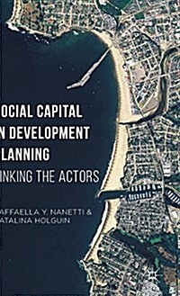 Social Capital in Development Planning : Linking the Actors (Hardcover)