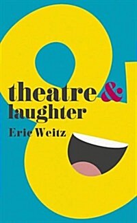 Theatre and Laughter (Paperback)