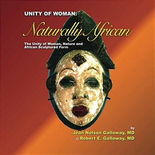 Unity of Woman: Naturally African (Paperback)