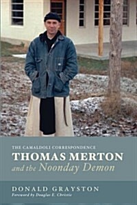 Thomas Merton and the Noonday Demon (Paperback)
