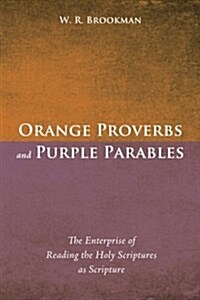 Orange Proverbs and Purple Parables (Paperback)
