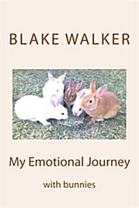 My Emotional Journey: With Bunnies (Paperback)