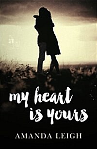 My Heart Is Yours (Paperback)