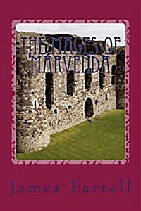 The Mages of Marvenda (1): The First Tale of the Mages of Marvenda (Paperback)