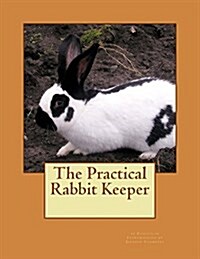 The Practical Rabbit Keeper (Paperback)