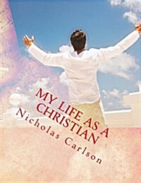 My Life as a Christian (Paperback)