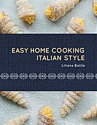 Easy Home Cooking Italian Style (Hardcover)