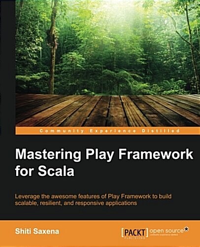 Mastering Play Framework for Scala (Paperback)