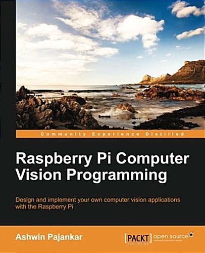 Raspberry Pi Computer Vision Programming (Paperback)