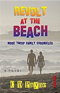 Revolt at the Beach: More Twisp Family Chronicles (Paperback)