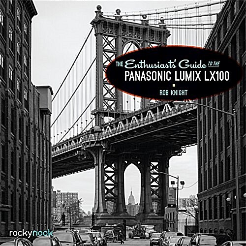 The Pocket Guide to the Panasonic Lumix Lx100 (Paperback)