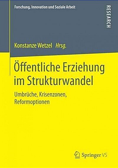 ?fentliche Erziehung Im Strukturwandel: Umbr?he, Krisenzonen, Reformoptionen (Paperback, 2015)