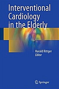 Interventional Cardiology in the Elderly (Hardcover, 2015)