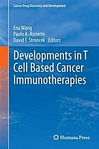 [중고] Developments in T Cell Based Cancer Immunotherapies (Hardcover, 2015)