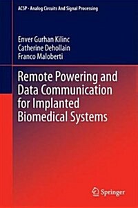 Remote Powering and Data Communication for Implanted Biomedical Systems (Hardcover, 2016)