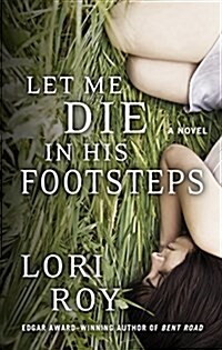 Let Me Die in His Footsteps (Hardcover)