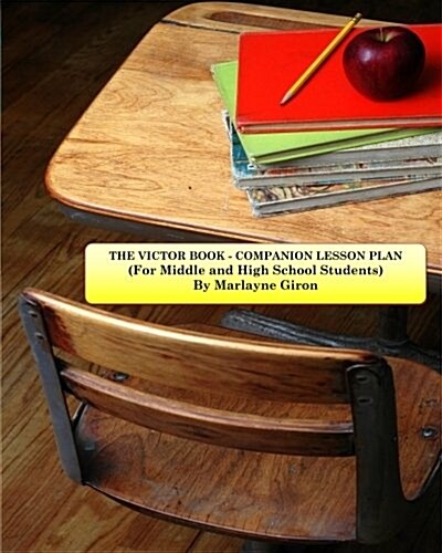 The Victor Book - Companion Lesson Plan: For Middle to High School Students (Paperback)