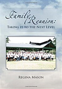 Family Reunion: Taking It to the Next Level: Taking It to the Next Level (Hardcover)