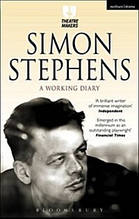 Simon Stephens: A Working Diary (Paperback)