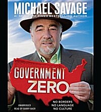 Government Zero Lib/E: No Borders, No Language, No Culture (Audio CD)