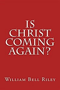 Is Christ Coming Again? (Paperback)