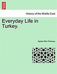 Everyday Life in Turkey. (Paperback)