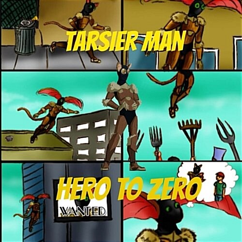 Tarsier Man: Hero to Zero (Paperback)