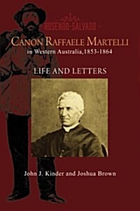 Canon Raffaele Marelli in Western Australia, 1853 - 1864 (Paperback)