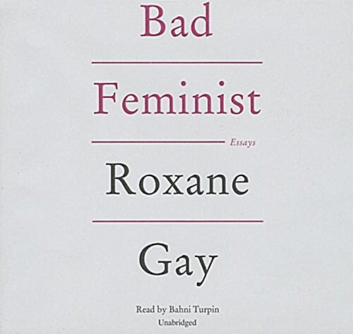 Bad Feminist Lib/E: Essays (Audio CD)