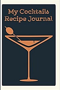 My Cocktails Recipe Journal (Paperback)