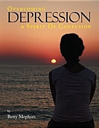 Overcoming Depression and Spirit of Confusion (Paperback)