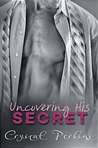 Uncovering His Secret (Paperback)
