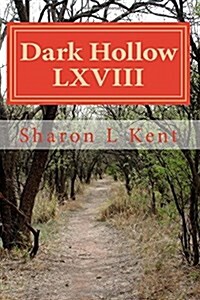 Dark Hollow LXVIII (Paperback)