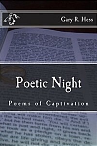 Poetic Night: Poems of Captivation (Paperback)