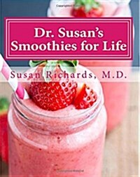 Dr. Susans Smoothies for Life (Paperback)