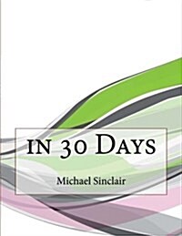 In 30 Days (Paperback)