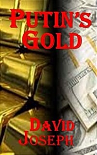 Putins Gold (Korea Trilogy Book Three) (Paperback)