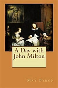 A Day with John Milton (Paperback)