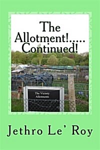 The Allotment!.....Continued! (Paperback)