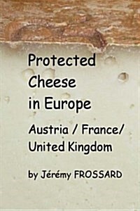 Protected Cheese in Europe (Paperback)