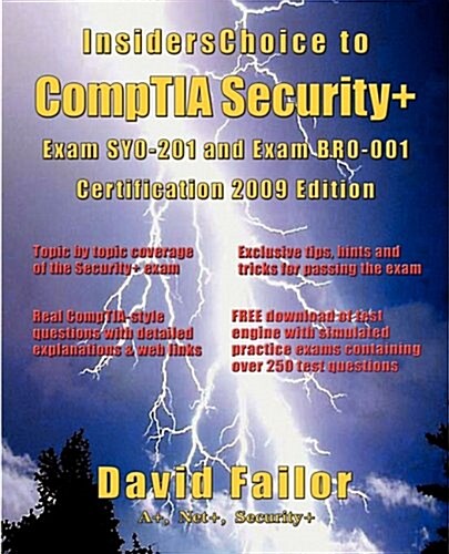 Insiderschoice to Comptia Security+ Exam Sy0-201 and Exam Br0-001 Certification - 2009 Edition (Paperback)