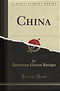 China (Classic Reprint) (Paperback)