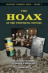 [중고] The Hoax of the Twentieth Century: The Case Against the Presumed Extermination of European Jewry (Paperback)