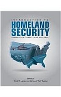 Introduction to Homeland Security: Preparation, Threats, and Response (Paperback)