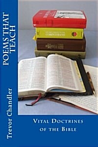 Poems That Teach: Vital Doctrines of the Bible (Paperback)