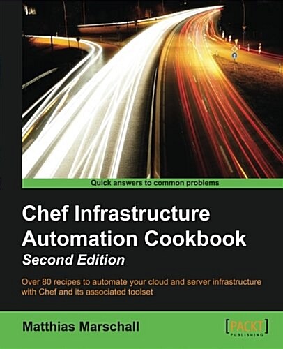 Chef Infrastructure Automation Cookbook - (Paperback, 2 ed)