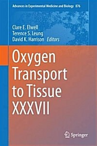 Oxygen Transport to Tissue XXXVII (Hardcover, 2016)