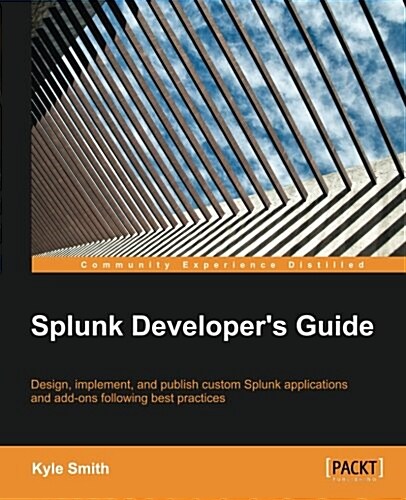 Splunk Developers Guide (Paperback)