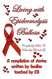 Living with Epidermolysis Bullosa (Paperback)